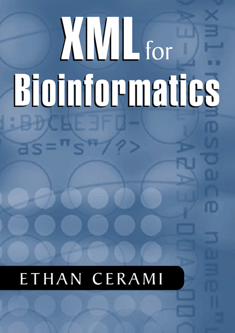 XML for Bioinformatics - Ethan Cerami