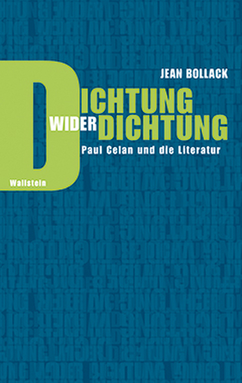 Dichtung wider Dichtung - Jean Bollack