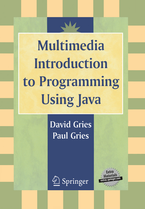 Multimedia Introduction to Programming Using Java - David Gries, Paul Gries