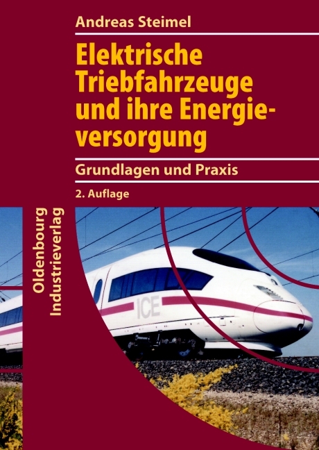 Elektrische Triebfahrzeuge und ihre Energieversorgung - Andreas Steimel