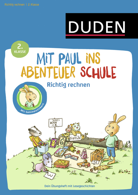 Mit Paul ins Abenteuer Schule - Richtig rechnen - 2. Klasse - Annette Weber