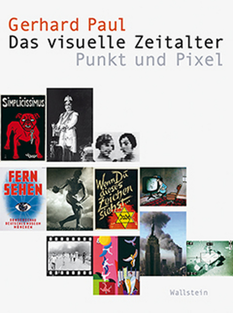 Das visuelle Zeitalter - Gerhard Paul