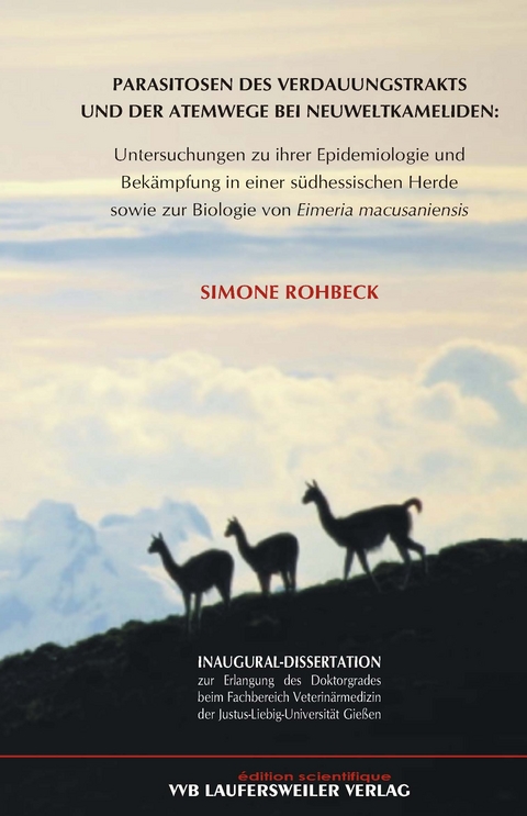 Parasitosen des Verdauungstrakts  und der Atemwege bei Neuweltkameliden - Simone Rohbeck