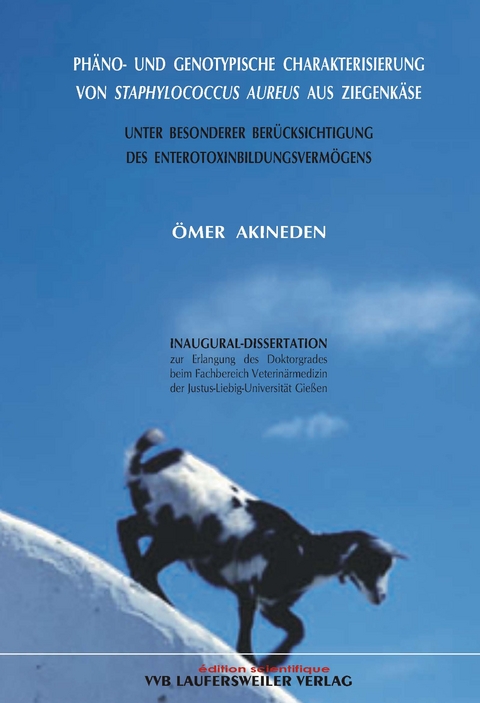 Phäno- und genotypische Charakterisierung von Staphylococcus Aureus aus Ziegenkäse - Ömer Akineden