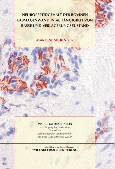 Neuropeptidgehalt der bovinen Labmagenwand in Abhängigkeit von Rasse und Verlagerungszustand - Marlene Sickinger