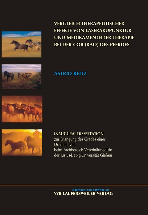 Vergleich therapeutischer Effekte von Laserakupunktur und medikamenteller Therapie bei der COB (RAO) des Pferdes - Astrid Reitz