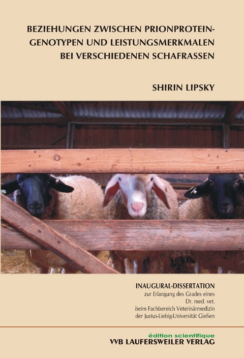 Beziehungen zwischen Prionprotein-Genotypen und Leistungsmerkmalen bei verschiedenen Schafrassen - Shirin Lipsky