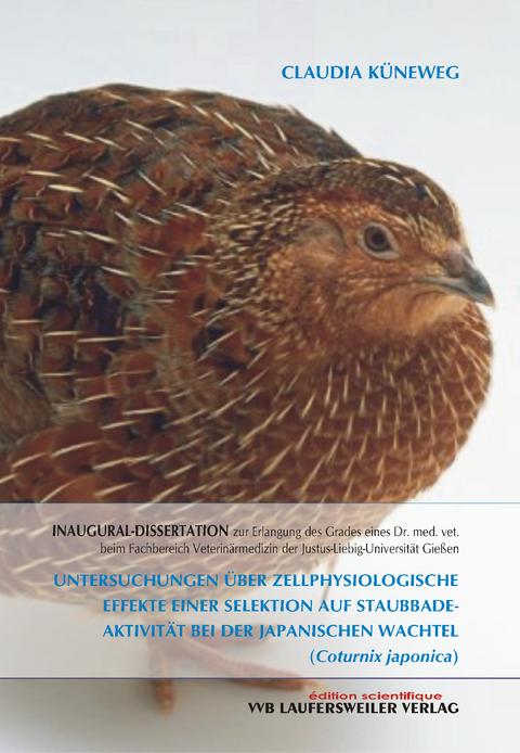 Untersuchungen über zellphysiologische Effekte einer Selektion auf Staubbade-Aktivität bei der japanischen Wachtel (Coturnix japonica) - Claudia Küneweg