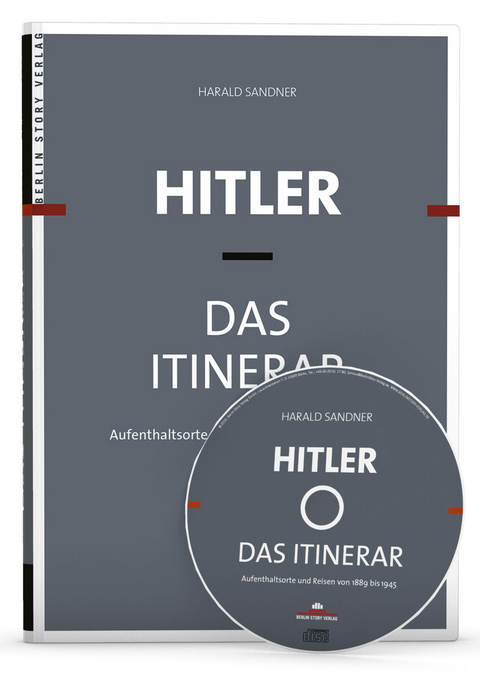 Hitler - Das Itinerar - Harald Sandner