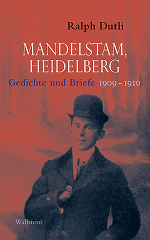 Mandelstam, Heidelberg - Ralph Dutli