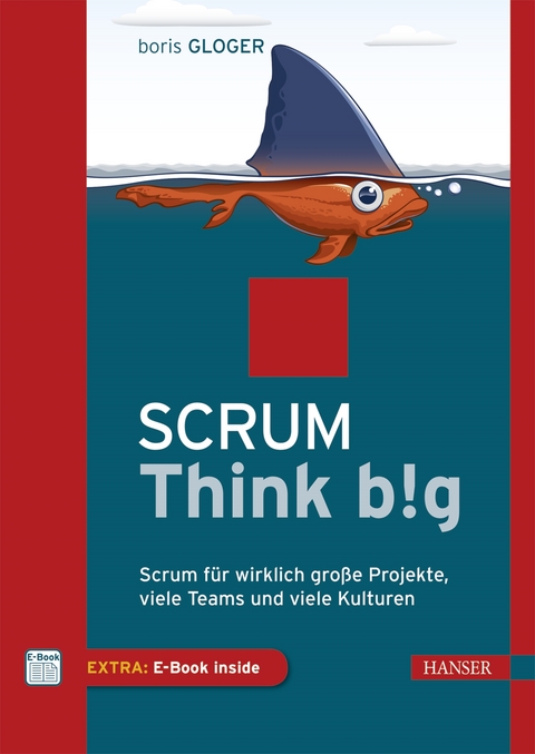 Scrum Think big - Boris Gloger