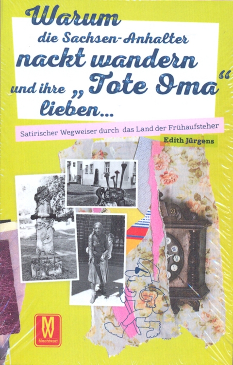 Warum die Sachsen-Anhalter nackt wandern und ihre "Tote Oma" lieben - Edith Jürgens