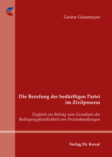 Die Berufung der bedürftigen Partei im Zivilprozess - Gesine Geisemeyer