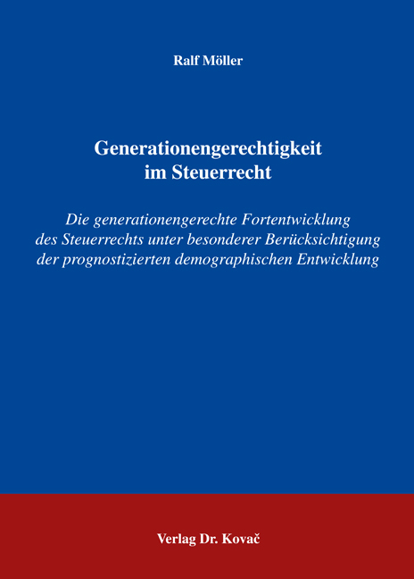 Generationengerechtigkeit im Steuerrecht - Ralf Möller