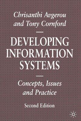 Developing Information Systems - Chrisanthi Avgerou, Tony Cornford