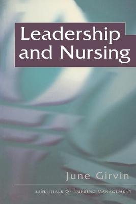 Leadership and Nursing - June Girvin