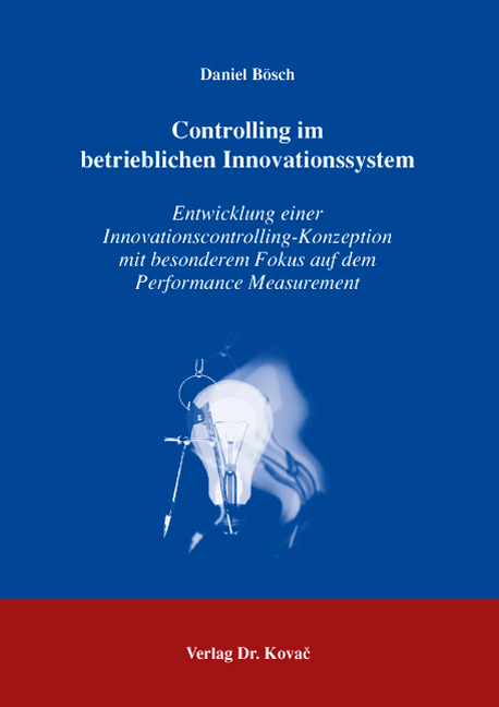 Controlling im betrieblichen Innovationssystem - Daniel Bösch