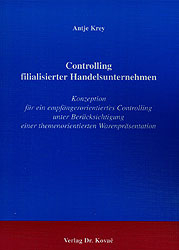 Controlling filialisierter Handelsunternehmen - Antje Krey