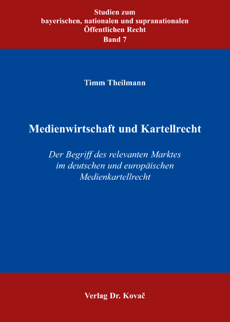 Medienwirtschaft und Kartellrecht - Timm Theilmann