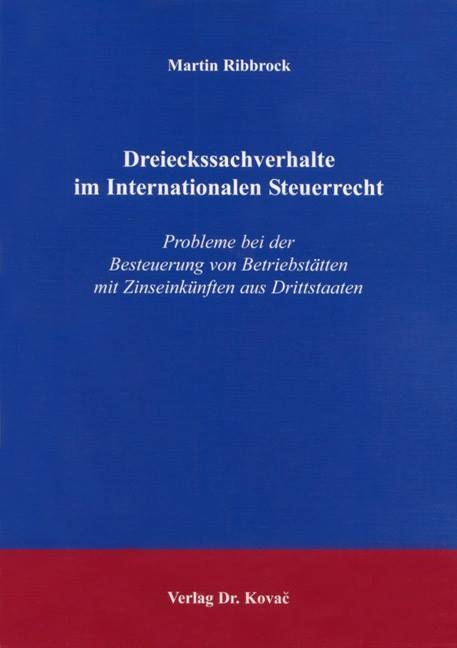 Dreieckssachverhalte im Internationalen Steuerrecht - Martin Ribbrock