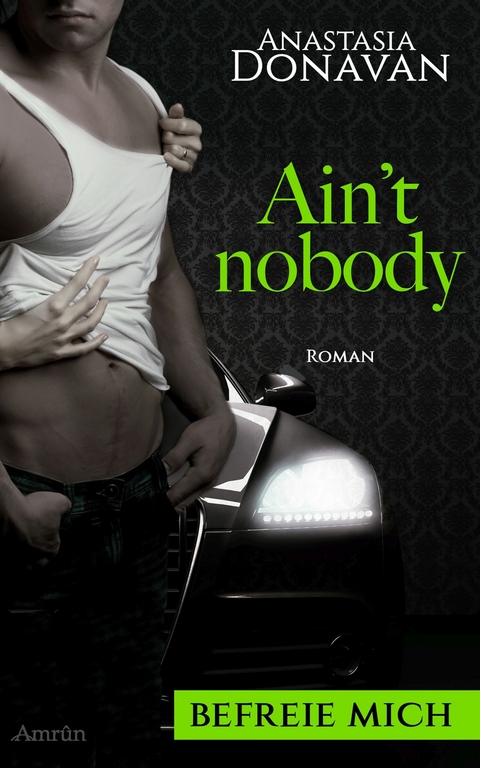 Ain't Nobody 2: Befreie mich - Anastasia Donavan