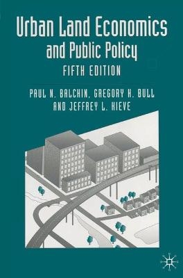 Urban Land Economics and Public Policy - Paul N Balchin, Gregory H. Bull, Jeffrey L. Kieve