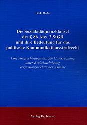 Die Sozialadäquanzklausel des § 86 Abs. 3 StGB und ihre Bedeutung für das politische Kommunikationsstrafrecht - Dirk Rahe