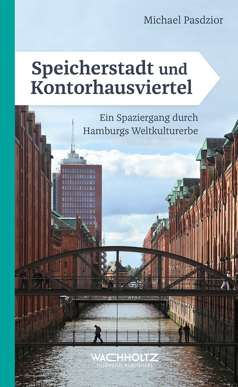 Speicherstadt und Kontorhausviertel - Michael Pasdzior