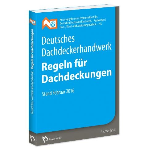 Deutsches Dachdeckerhandwerk - Regeln für Dachdeckungen