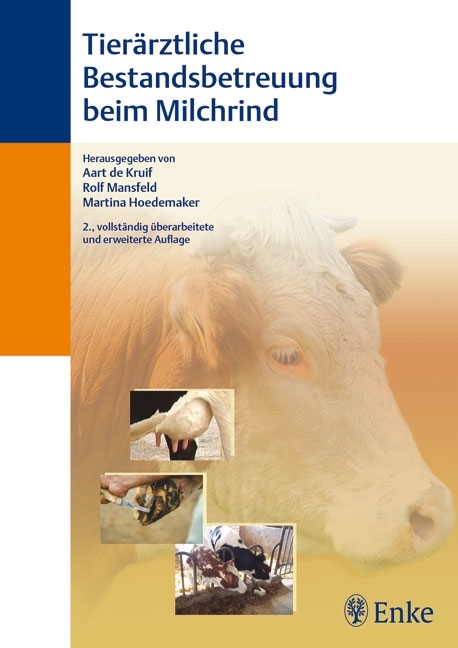 Tierärztliche Bestandsbetreuung beim Milchrind - Aart de Kruif, Rolf Mansfeld, Martina Hoedemaker