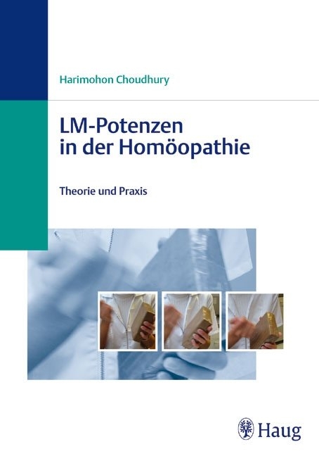 LM-Potenzen in der Homöopathie - Sunity Choudhury