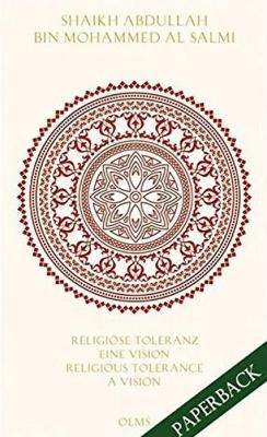 Religiöse Toleranz: Eine Vision für eine neue Welt Religious Tolerance: A Vision for a new World - Abdullah Bin Mohammed Al Salmi