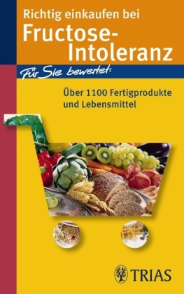 Richtig einkaufen bei Fructose-Intoleranz - Thilo Schleip