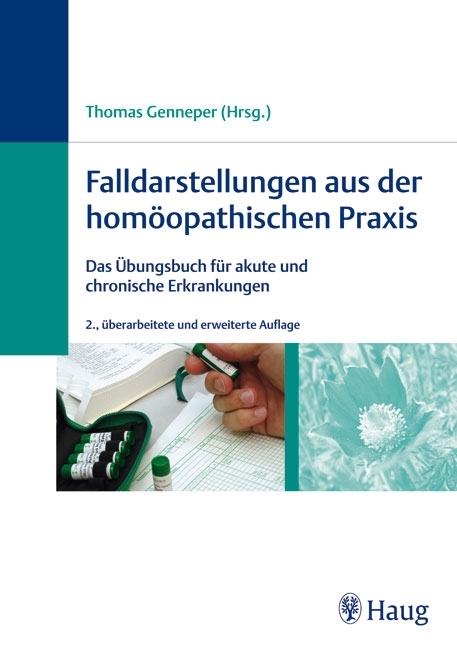 Falldarstellungen aus der homöopathischen Praxis - 