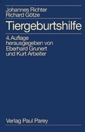 Tiergeburtshilfe - Joannes Richter, Richard Götze