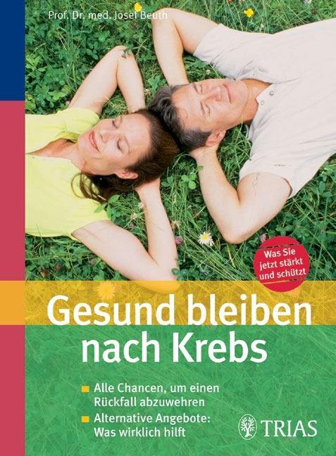 Gesund bleiben nach Krebs - Josef Beuth