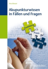 Akupunkturwissen in Fällen und Fragen - Vera Breuer