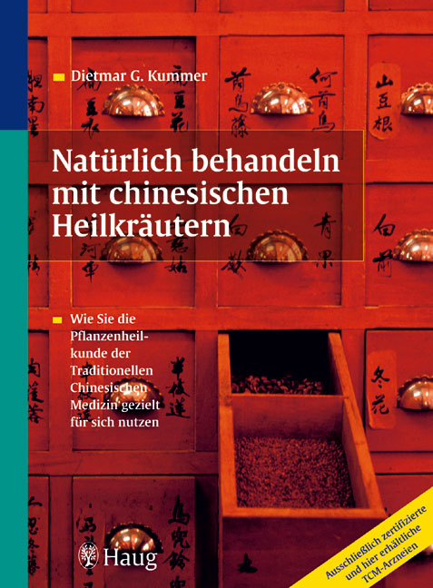 Natürlich behandeln mit chinesischen Heilkräutern - Dietmar Kummer