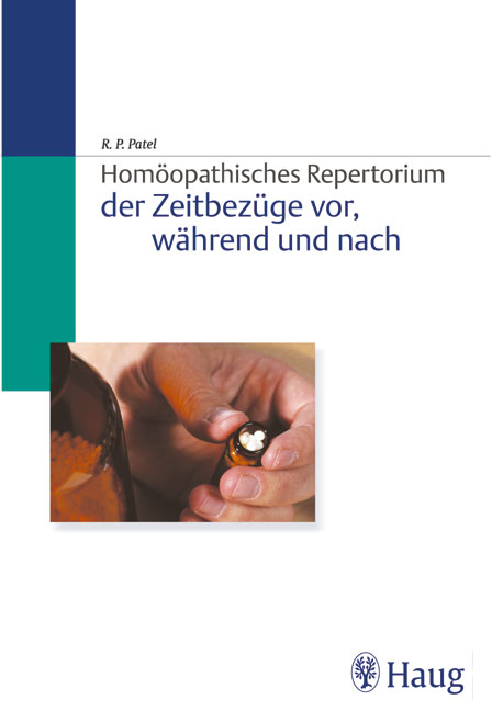 Homöopathisches Repertorium der Zeitbezüge - Ramanlal P. Patel