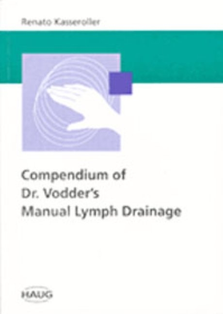 Compendium of Dr. Vodder's Manual Lymph Drainage - Renato Kasseroller