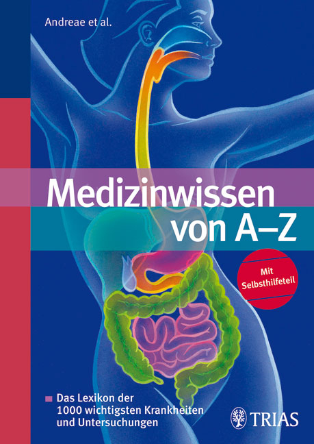 Medizinwissen von A-Z - Susanne Andreae, Peter Avelini, Melanie Berg