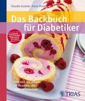 Das Backbuch für Diabetiker - Claudia Grzelak, Katja Porath