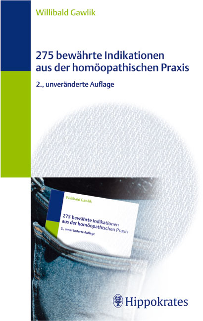 275 bewährte Indikationen aus der homöopathischen Praxis - Willibald Gawlik