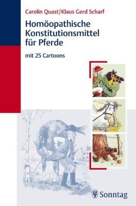 Homöopathische Konstitutionsmittel für Pferde - Carolin Quast, Klaus Gerd Scharf