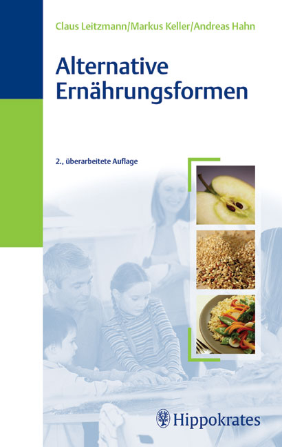 Alternative Ernährungsformen - Claus Leitzmann, Markus Keller, Andreas Hahn