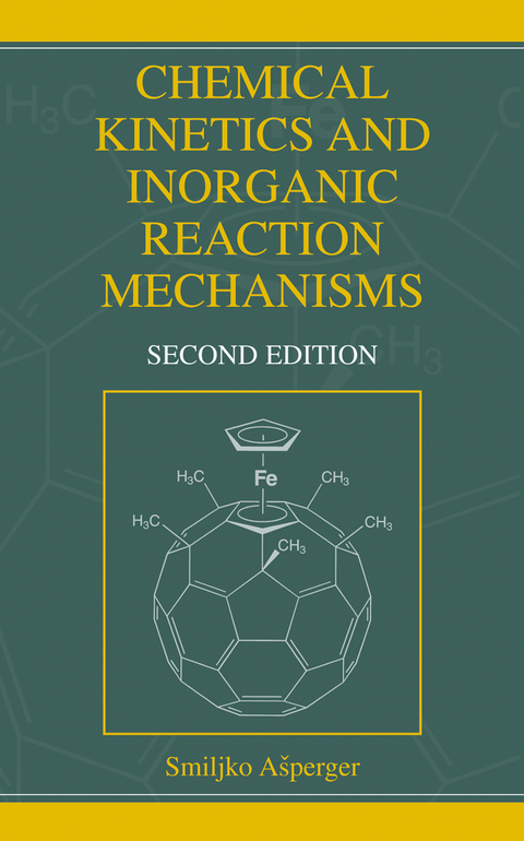 Chemical Kinetics and Inorganic Reaction Mechanisms - Smiljko Asperger