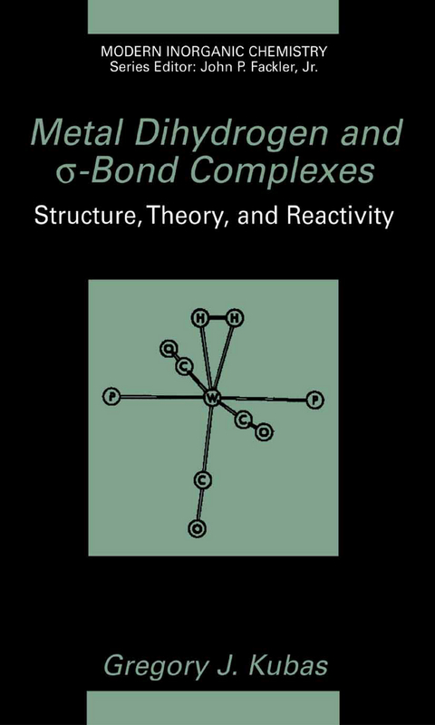 Metal Dihydrogen and &Sgr;-Bond Complexes -  Gregory J. Kubas