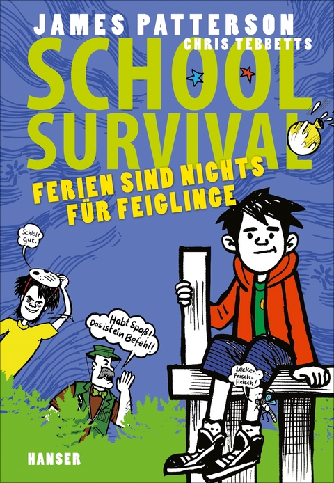 School Survival - Ferien sind nichts für Feiglinge - James Patterson, Chris Tebbetts