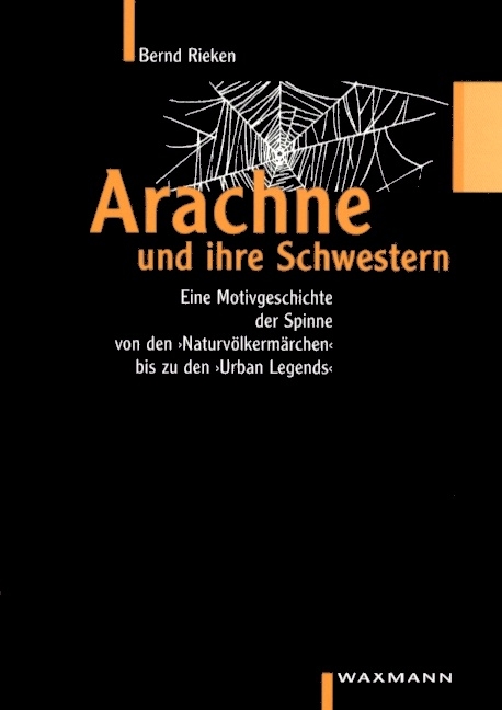 Arachne und ihre Schwestern - Bernd Rieken