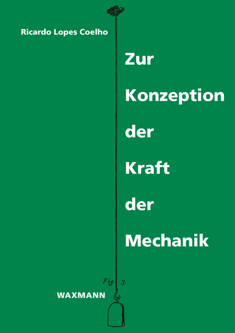 Zur Konzeption der Kraft der Mechanik - Ricardo Lopes Coelho